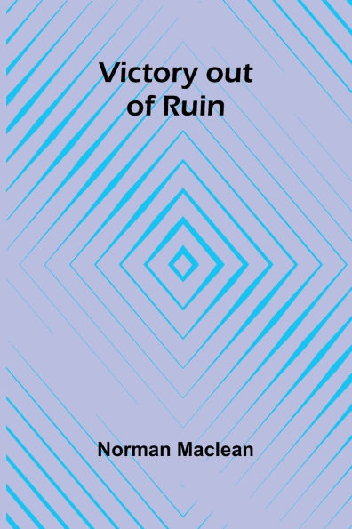 Victory out of Ruin