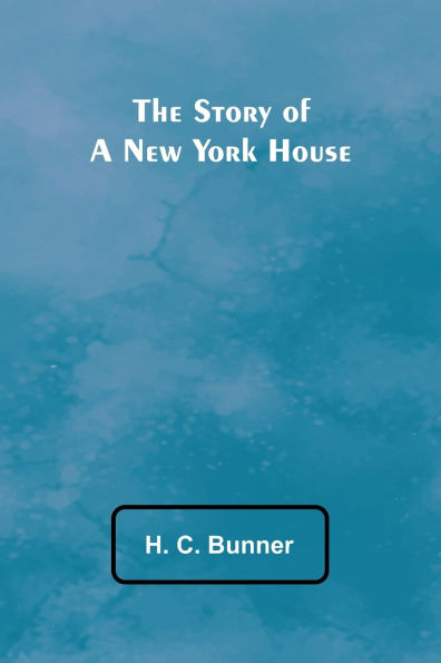 The Story of a New York House