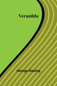 Title: Veranilda, Author: George Gissing