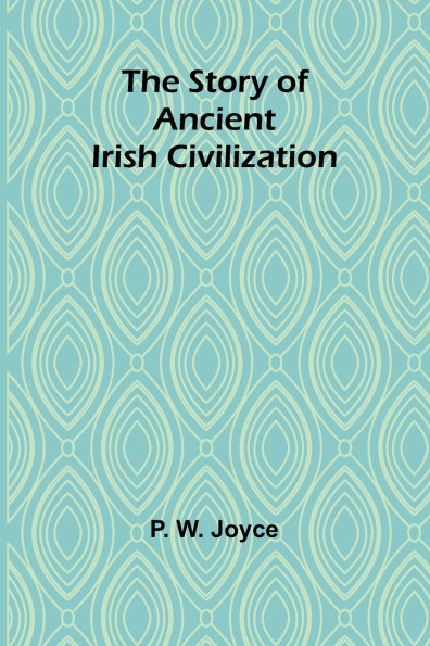 The Story of Ancient Irish Civilization