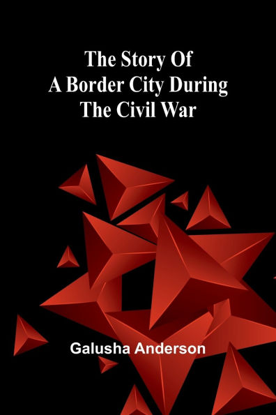 the story of a border city during Civil War