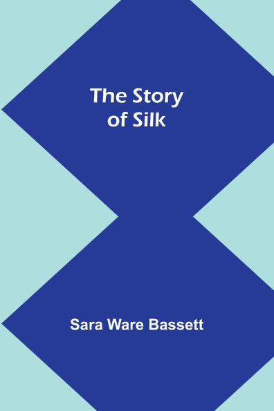 The Story of Silk