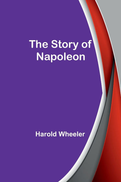 The Story of Napoleon