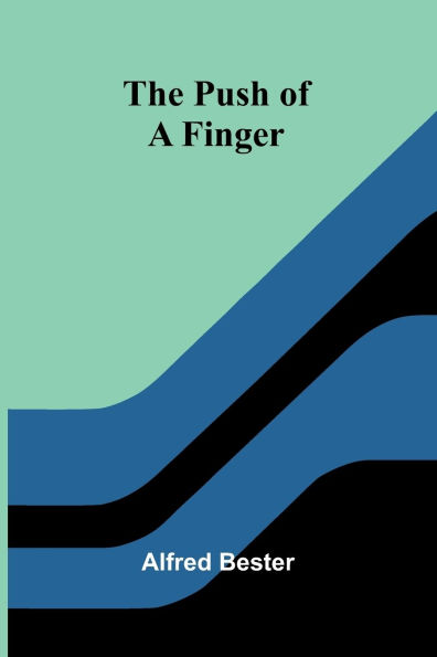 The Push of a Finger