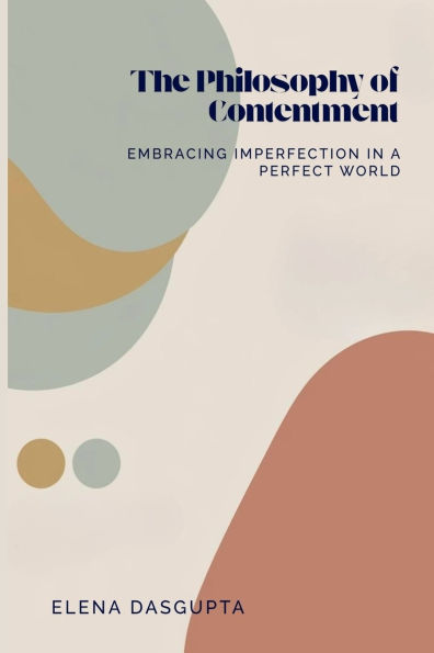 The Philosophy of Contentment Embracing Imperfection in a Perfect World