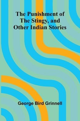 The Punishment of the Stingy, and Other Indian Stories