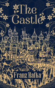 Title: The Castle, Author: Franz Kafka