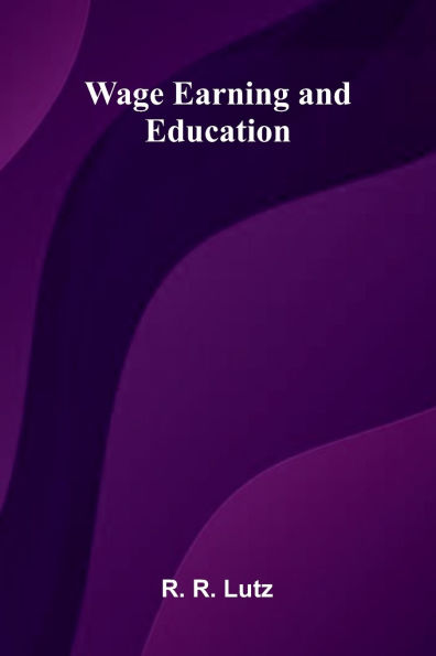 Wage Earning and Education