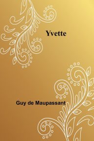 Title: Yvette, Author: Guy de Maupassant