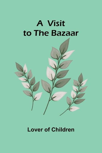 A Visit to the Bazaar