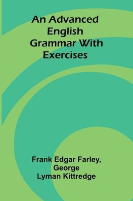 An Advanced English Grammar with Exercises