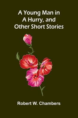 A Young Man in a Hurry, and Other Short Stories