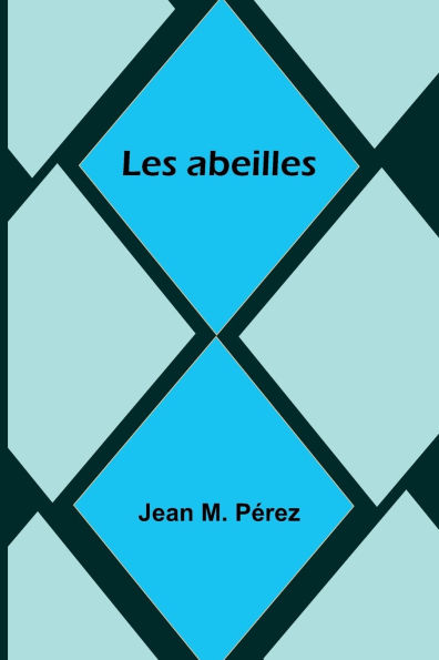 Les abeilles