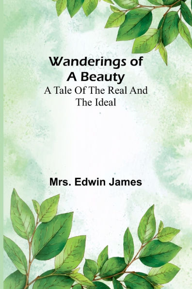 Wanderings of a beauty: A tale of the real and the ideal