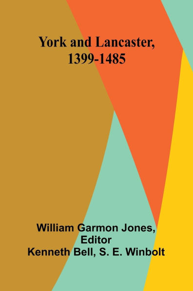 York and Lancaster, 1399-1485