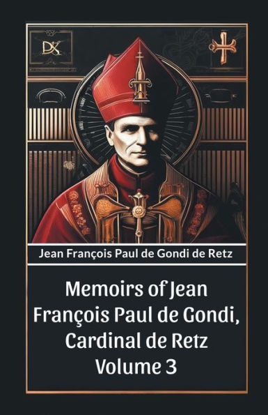 Memoirs of Jean Francois Paul de Gondi