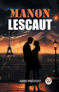 Title: Manon Lescaut, Author: Abbe Prevost