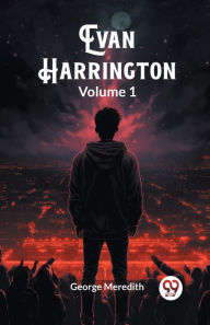 Title: Evan Harrington Volume 1, Author: George Meredith