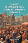 Memoirs of Extraordinary Popular Delusions Volume 3