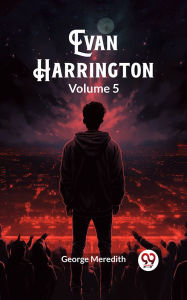 Title: Evan Harrington Volume 5, Author: George Meredith