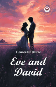 Title: Eve and David, Author: Honore de Balzac