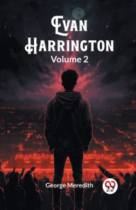 Title: Evan Harrington Volume 2, Author: George Meredith