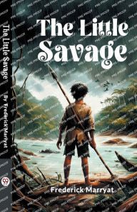 Title: The Little Savage, Author: Frederick Marryat