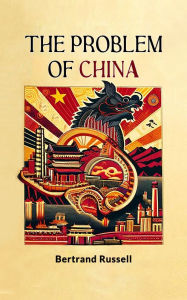 Title: The Problem of China, Author: Bertrand Russell