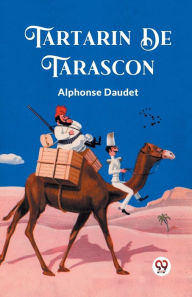 Title: Tartarin De Tarascon, Author: Alphonse Daudet