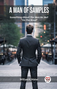 Title: A Man of Samples Something About The Men He Met 