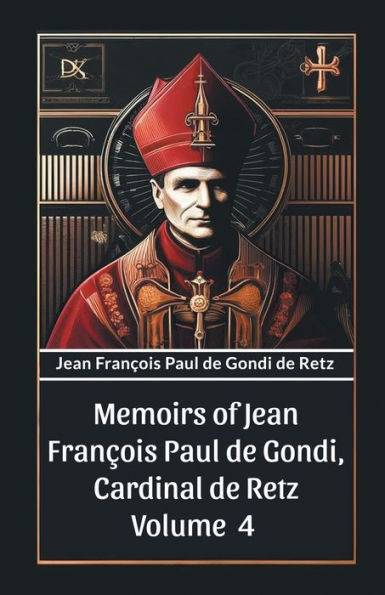 Memoirs of Jean Francois Paul de Gondi