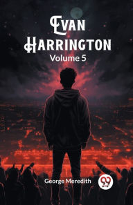 Title: Evan Harrington Volume 5, Author: George Meredith