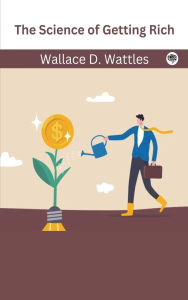 Title: The Science of Getting Rich, Author: Wallace D Wattles