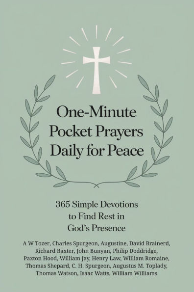 One-Minute Pocket Prayers Daily for Peace: 365 Simple Devotions to Find Rest in God's Presence