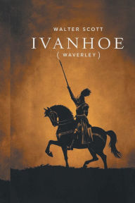 Title: Ivanhoe (Waverley), Author: Walter Scott
