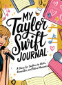 My Taylor Swift Journal: A Diary for Swifties to Write, Remember and Relive Moments