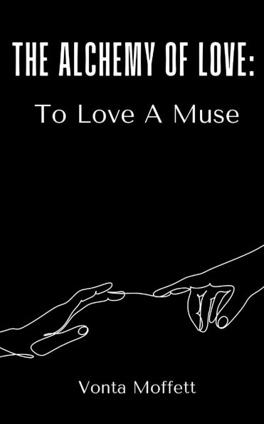 The Alchemy of Love: To Love A Muse
