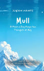 Mull: A Poem a Day Keeps the Thoughts at Bay
