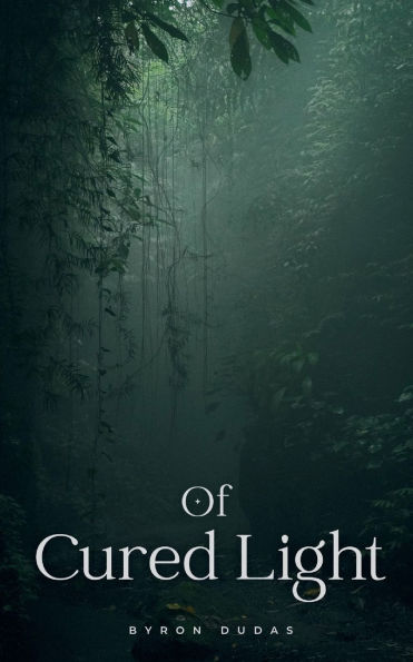 Of Cured Light