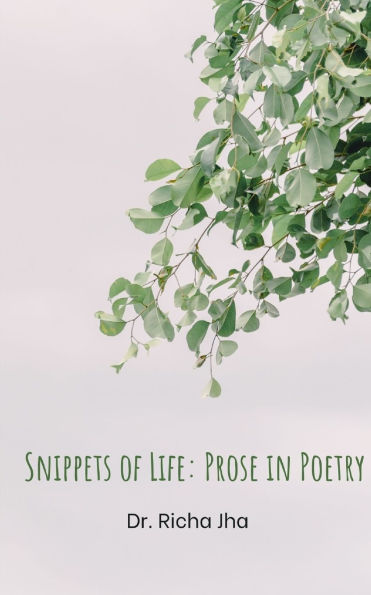 Snippets of Life: Prose in Poetry
