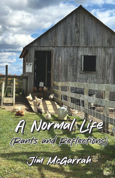 A Normal Life: (Rants and Reflections)