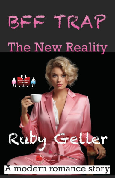 BFF Trap - The New Reality: A modern romance story
