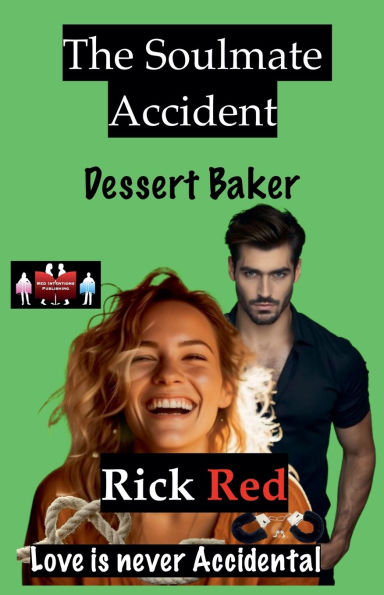 The Soulmate Accident - Dessert Baker