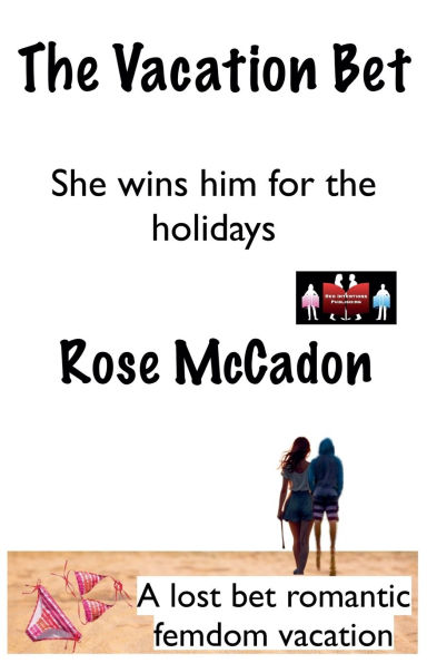 The Vacation Bet - She wins him for the holidays