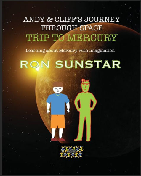 Andy and Cliff's Journey Through Space - Trip to Mercury: Learning about Mercury with imagination