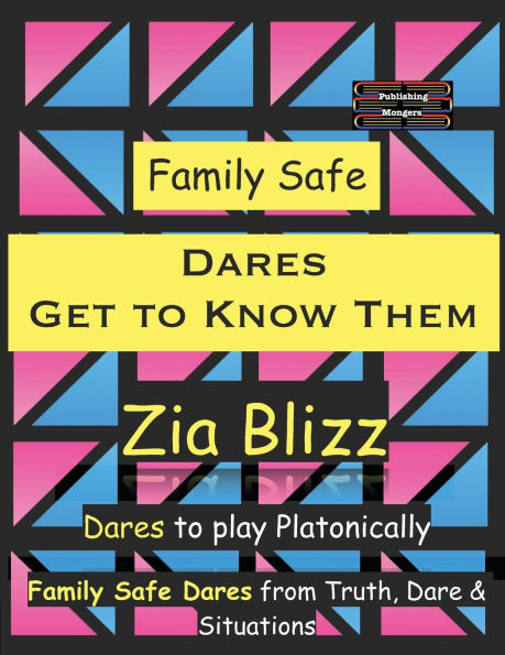 Family Safe Dares - Get to Know Them: Dares to play Platonically