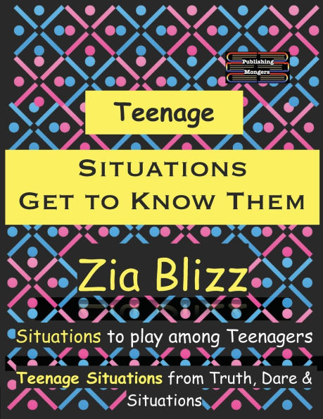 Teenage Situations - Get to Know Them: Situations to play among Teenagers