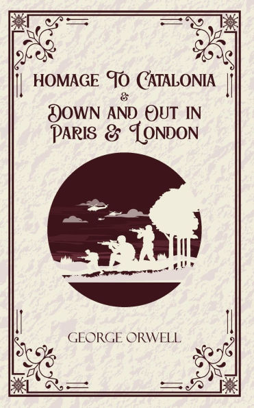 Homage to Catalonia & Down and out Paris London