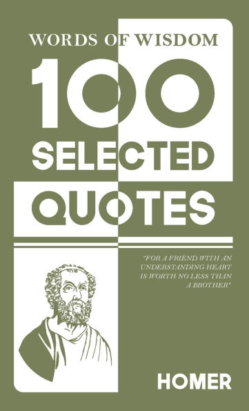 Words Of Wisdom: 100 Selected Quotes by Homer with Beautiful Illustrations