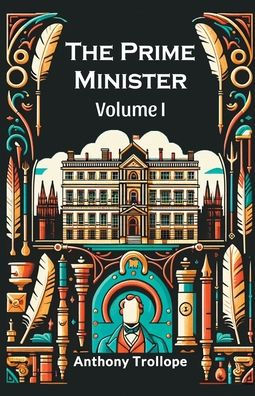 The Prime Minister Volume I